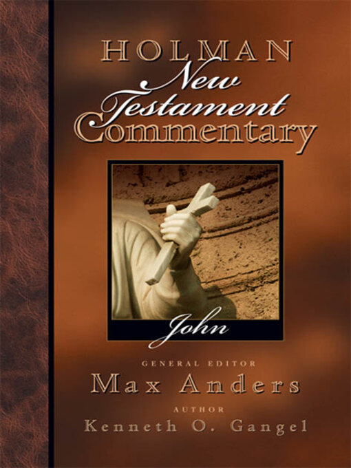 Title details for Holman New Testament Commentary--John by Max Anders - Available